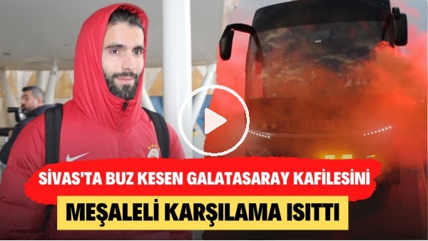 Sivas'ta buz kesen Galatasaray kafilesini meşaleli karşılama ısıttı
