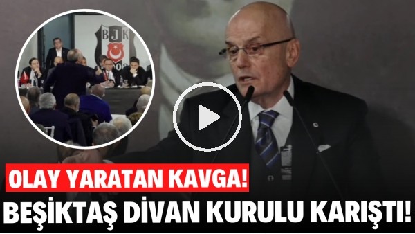 'Beşiktaş Divan Kurulu'nda karıştı! Olay yaratan kavga!