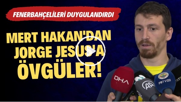 Mert Hakan Yandaş'tan Jorge Jesus'a övgüler
