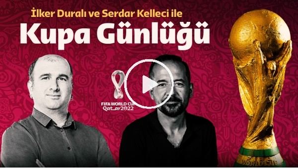 Fransa - Fas | Dünya Kupası Yarı Final | İlker Duralı, Serdar Kelleci | MediaMarkt İle Kupa Günlüğü