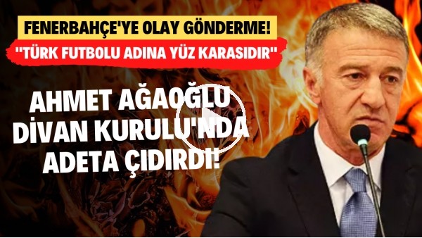 Ahmet Ağaoğlu'ndan Fenerbahçe'ye olay gönderme! "Türk futbolu adına yüz karasıdır"
