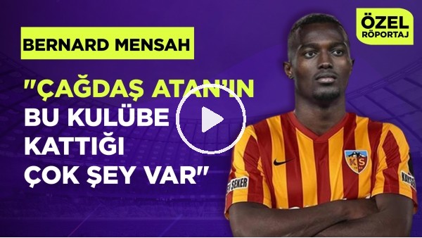 'BERNARD MENSAH | "GELDİĞİMDEN BERİ SÜPER LİG'İ KALİTELİ BULUYORUM" | ERTAN SÜZGÜN | ÖZEL RÖPORTAJ