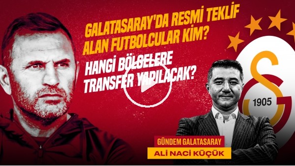 GS Transfer, van den Boomen, Erden Timur & Dursun Özbek | Ali Naci Küçük | Gündem Galatasaray #33