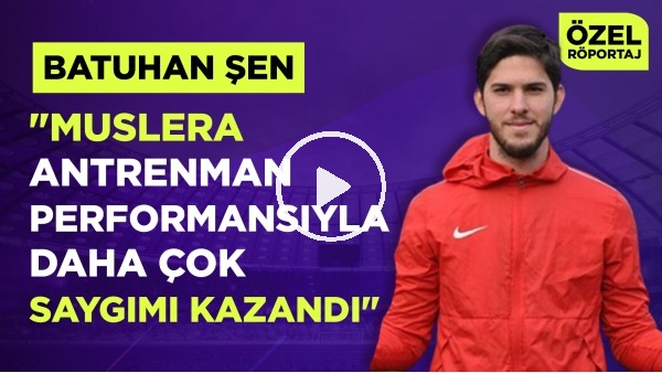 BATUHAN ŞEN | "BİZİM JENERASYON ŞANS BULDUKÇA FARK YARATIYOR | ERTAN SÜZGÜN | ÖZEL RÖPORTAJ