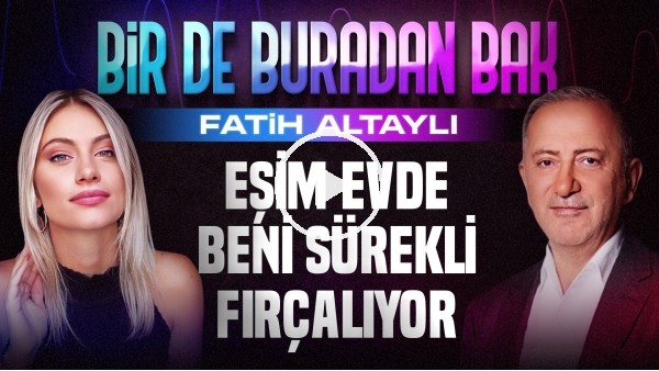 FATİH ALTAYLI | "KARİYERİMDE BİNLERCE HATA VAR" | SİNEM ÖKTEN | BİR DE BURADAN BURADAN BAK #1