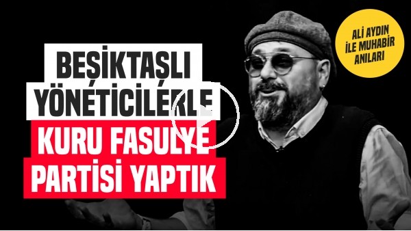 LUCESCU İLE MANGAL PARTİSİ YAPTIK | Ali Aydın, Beşiktaş'ın 100 Yılındaki Kampı Anlatıyor