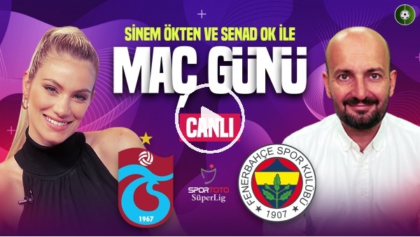 Trabzonspor 2-0 Fenerbahçe Maç Sonu | Sinem Ökten, Senad Ok | MediaMarkt İle Maç Günü