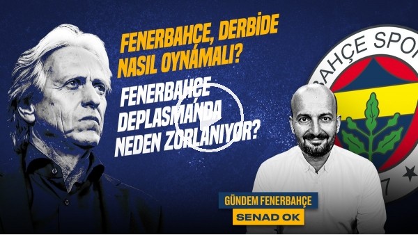 Antalya 0-1 FB, Galatasaray Derbisi, Joshua King & Valencia | Senad Ok | Gündem Fenerbahçe #33