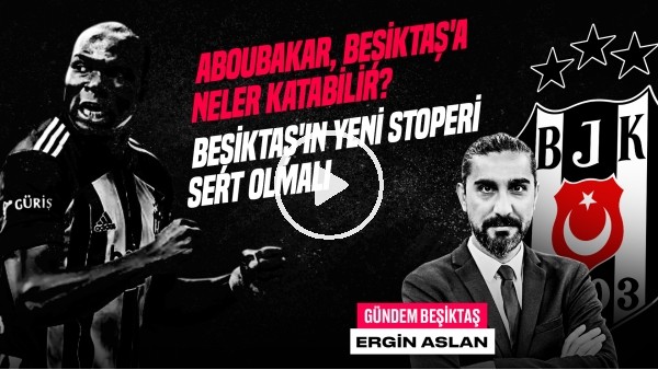 'Konyaspor 1-2 BJK, Aboubakar, BJK Transfer Listesi, Salih Uçan | Ergin Aslan | Gündem Beşiktaş #35