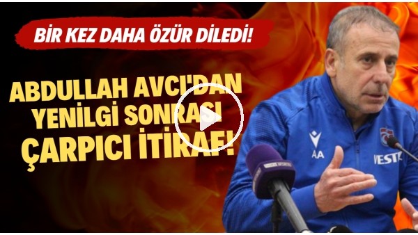 Abdullah Avcı'dan basın toplantısında çarpıcı itiraf! Bir kez daha özür diledi