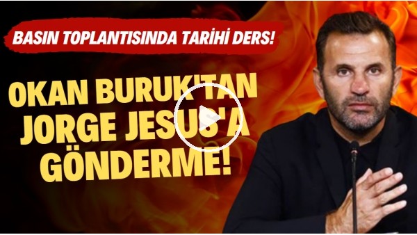 Okan Buruk'tan Jorge Jesus'a gönderme! Basın toplantısında tarihi ders!