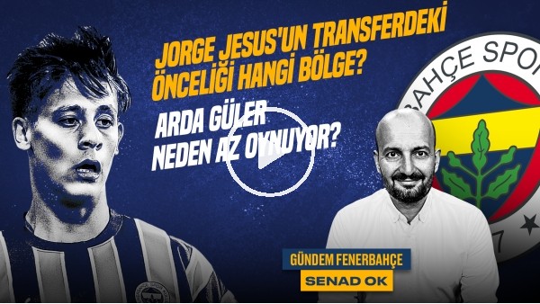 Gaziantep 1-2 FB, Arda Güler 11'de mi? Jorge Jesus, FB Transfer | Senad Ok | Gündem Fenerbahçe #34
