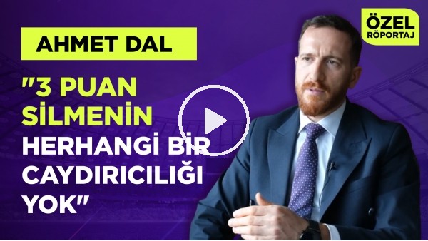 AHMET DAL | ''TAKIMIMIZIN 1 YILLIK GİDERİ TRANSFER YASAĞIMIZ KADAR'' | ERTAN SÜZGÜN | ÖZEL RÖPORTAJ