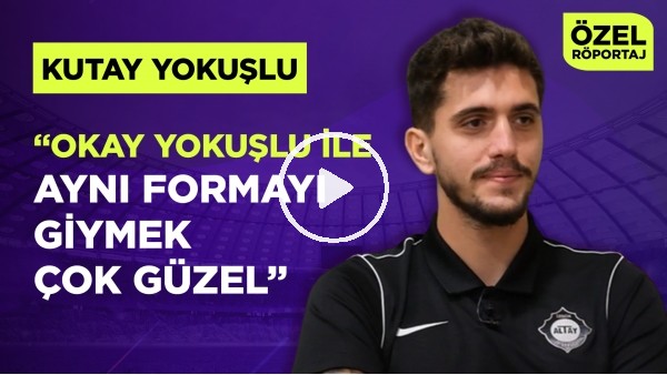 KUTAY YOKUŞLU | "OKAY YOKUŞLU'NUN TÜRKİYE'YE TRNASFER OLMA PLANI YOK" | ERTAN SÜZGÜN | ÖZEL RÖPORTAJ