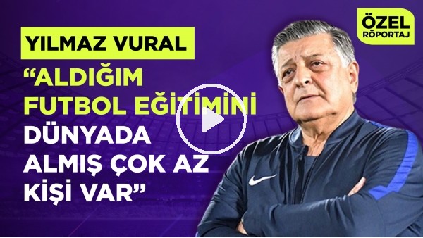 YILMAZ VURAL | "FATİH TERİM VE MUSTAFA DENİZLİ YOKKEN BEN VARDIM" | ERTAN SÜZGÜN | ÖZEL RÖPORTAJ