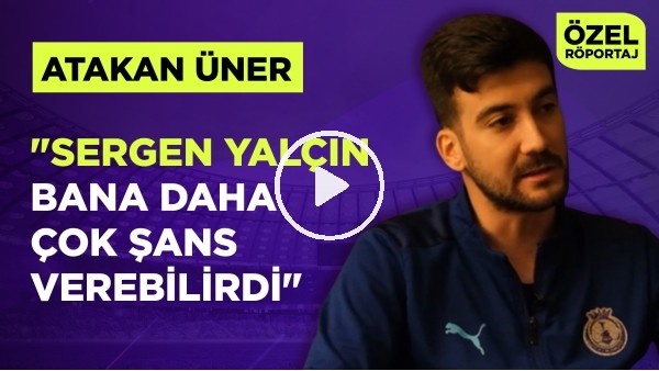 ATAKAN ÜNER | "BEŞİKTAŞ'A DAHA GÜÇLÜ GİDEBİLİRDİM" | ERTAN SÜZGÜN | ÖZEL RÖPORTAJ
