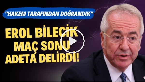 Fenerbahçe Başkanvekili Erol Bilecik maç sonu adeta delirdi! "Hakem tarafından doğrandık"
