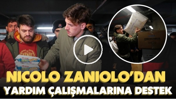 Galatasaray'ın yeni transferi Nicolo Zaniolo'dan depremzeler için yardım çalışmalarına destek