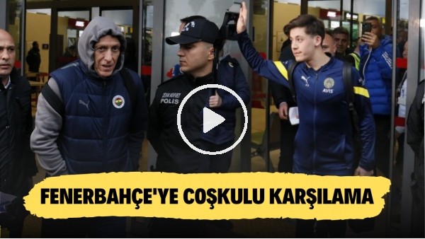 'Fenerbahçe kafilesi Adana'da tezahüratlarla karşılandı