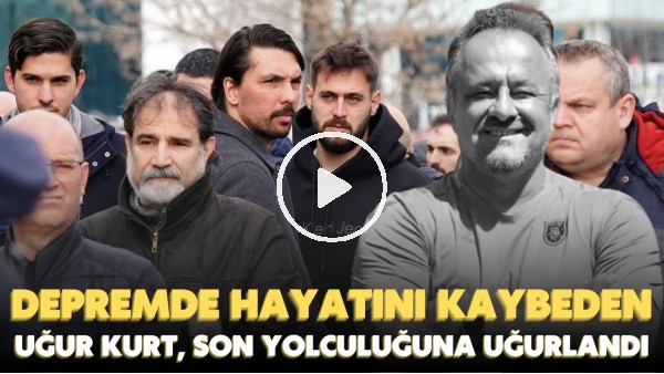 Depremde hayatını kaybeden İskenderunspor'un kaleci antrenörü Uğur Kurt, toprağa verildi