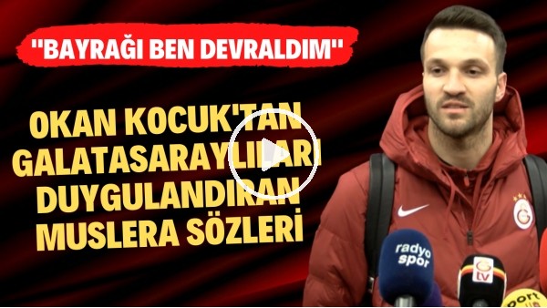 Okan Kocuk'tan Galatasaraylıları duygulandıran Muslera sözleri: "Bayrağı ben devraldım"