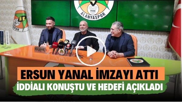 'Ersun Yanal, Alanyaspor'a imzayı attı! İddialı konuştu ve hedefi açıkladı