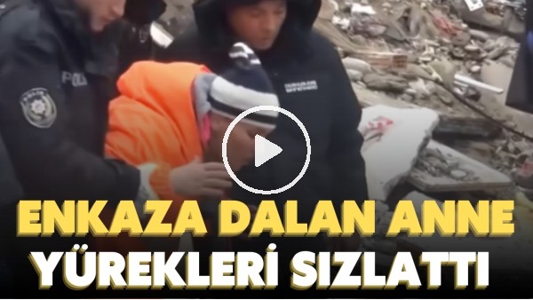 Gaziantep'in Şehitkamil ilçesinde evladı için enkaza dalan anne yürekleri sızlattı