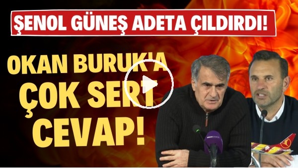 'Şenol Güneş'ten Okan Buruk'a OLAY cevap! Basın toplantısında adeta çıldırdı: "Herkes işine baksın"
