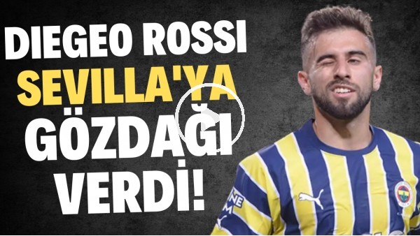 'Diego Rossi, Sevilla'ya gözdağı verdi!