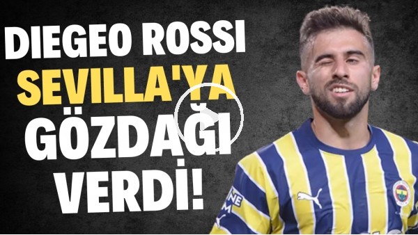 Diego Rossi, Sevilla'ya gözdağı verdi!