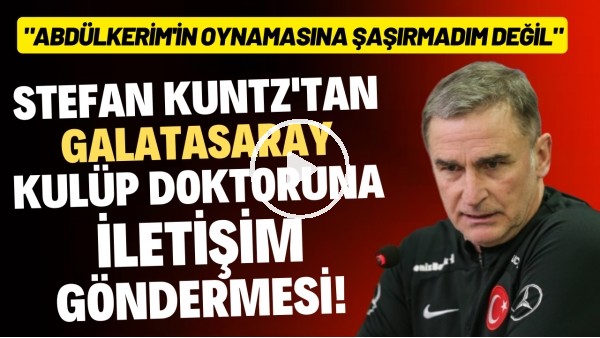 'Stefan Kuntz'tan Galatasaray Kulüp Doktoru'na gönderme! "Abdülkerim'in oynamasına şaşırmadım değil"
