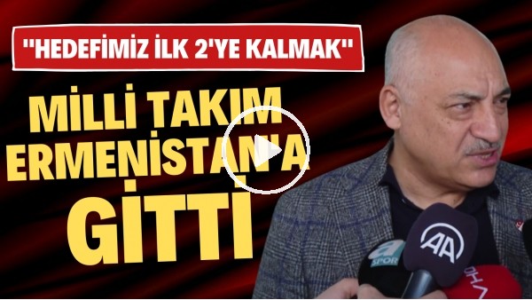 Milli Takım kafilesi Ermenistan'a gitti | Mehmet Büyükekşi: "Hedefmiz ilk 2'ye kalmak"