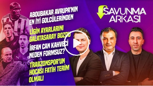 ERBATUR-VELİ YİĞİT, MEHMET AYAN | ZANIOLO, ABOUBAKAR, FB - SEVILLA, FATİH TERİM | SAVUNMA ARKASI #6