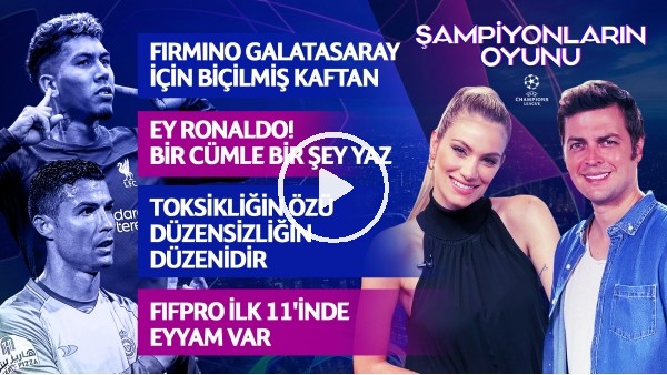 ERBATUR - SİNEM ÖKTEN | FIRMINO, RONALDO, FIFPRO ÖDÜLLERİ, ICARDI & WANDA NARA | ŞAMPİYONLARIN OYUNU
