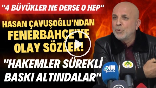 'Alanyaspor Başkanı Hasan Çavuşoğlu'ndan Fenerbahçe'ye olay sözler! "Hakemler sürekli baskı altında"