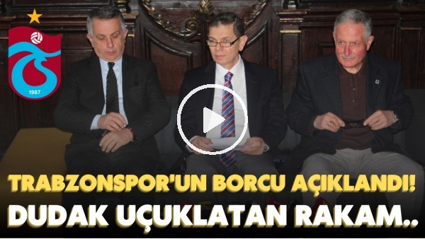 'Trabzonspor'un borcu açıklandı! Dudak uçuklatan rakam...