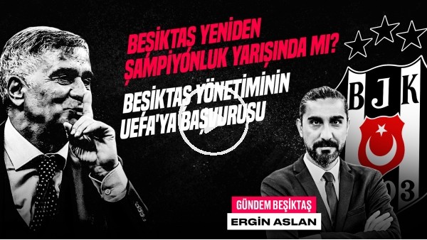 Ergin Aslan | BJK 3-1 İstanbulspor, Hükmen Kararı, FB-BJK Derbisi, Cenk Tosun | Gündem Beşiktaş #40