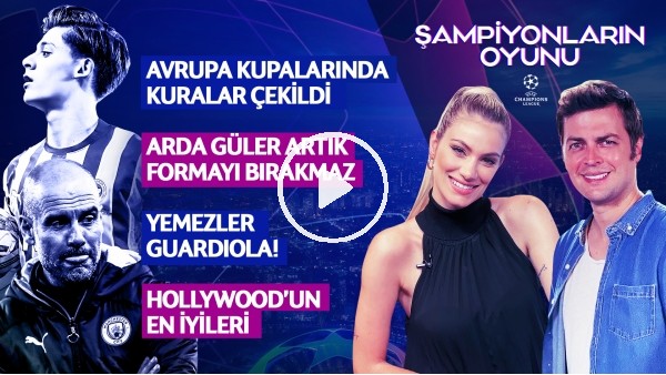 'ERBATUR - SİNEM ÖKTEN | ŞAMPİYONLAR LİGİ, ARDA GÜLER, GUARDIOLO & HAALAND | ŞAMPİYONLARIN OYUNU