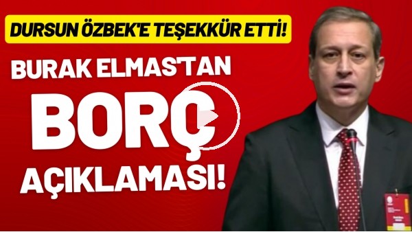 'Burak Elmas'tan Borç açıklaması! Dursun Özbek'e teşekkür etti