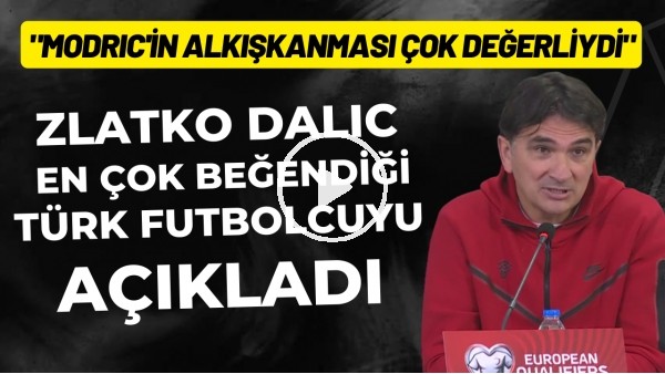 Zlatko Dalic en çok beğendiği Türk futbolcuyu açıkladı! "Modric'in alkşkanlaması çok değerliydi"