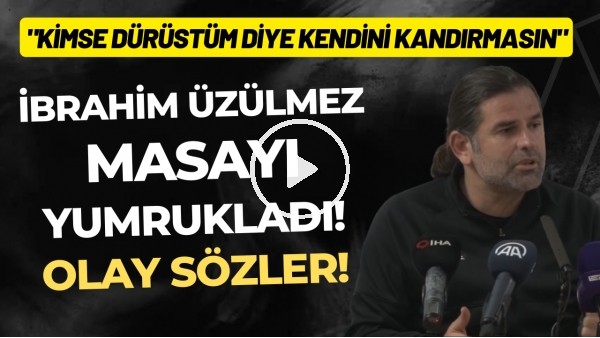 İbrahim Üzülmez masayı yumrukladı! Olay sözler... "Kimse dürüstüm diye kendini kandırmasın"