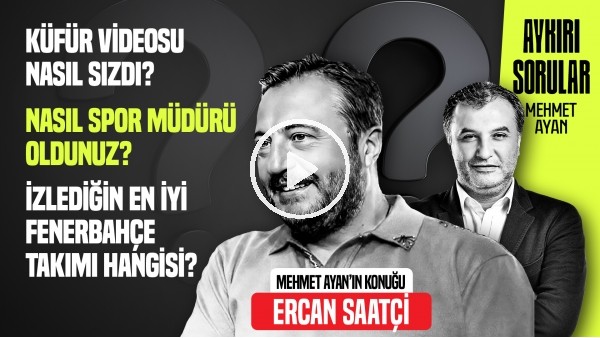 'ERCAN SAATÇİ | JORGE JESUS'U FENERBAHÇE'DE TANIDIM | AYKIRI SORULAR | MEHMET AYAN | MediaMarkt