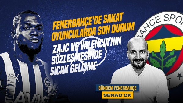 'Senad Ok | Alanya 1-3 FB, Jorge Jesus, FB - BJK, Enner Valencia | Gündem Fenerbahçe #39