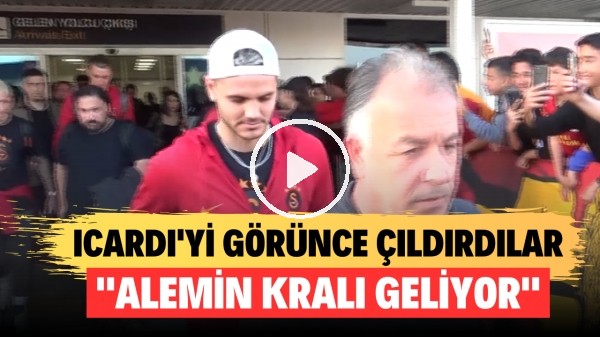 Alanya'daki Galatasaraylı taraftarlar Icardi'yi görünce çıldırdı! "Alemin kralı geliyor"
