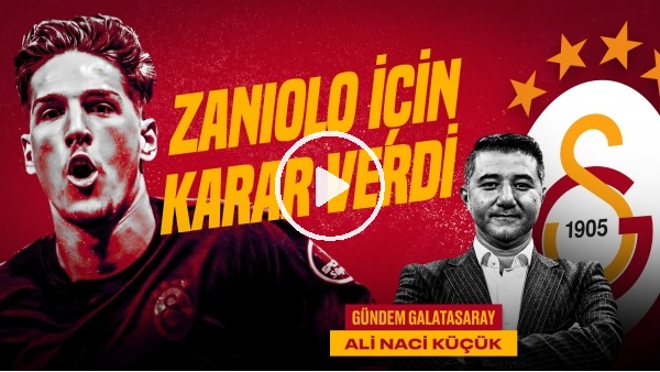 Ali Naci Küçük | GS - Kayserispor, Zaniolo, Okan Buruk, Erden Timur | Gündem Galatasaray #43