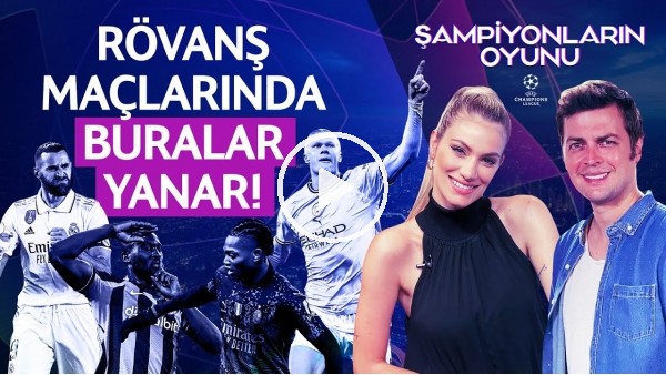 ERBATUR - SİNEM ÖKTEN | ŞAMPİYONLAR LİGİ MAÇLARI, LAMPARD, BEŞİKTAŞ, HAALAND | ŞAMPİYONLARIN OYUNU