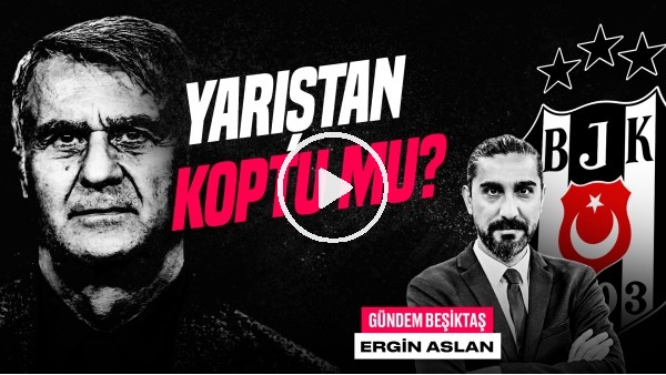 Ergin Aslan | TS 0-0 BJK, Şenol Güneş, Ümraniyespor, N'Koudou, BJK Transfer | Gündem Beşiktaş #44