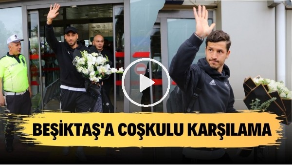 'Beşiktaş, Adana'da tezahüratlarla karşılandı