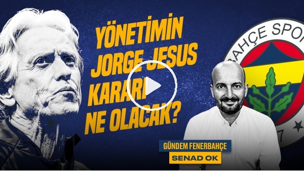 'Senad Ok | Giresun 1-1 FB, Jorge Jesus & Ali Koç, Montella, Valencia, Zajc | Gündem Fenerbahçe #45