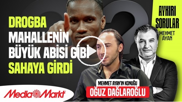 'OĞUZ DAĞLAROĞLU | FENERBAHÇELİLİK AĞIR BASTI; BEŞİKTAŞA TRANSFER OLMADIM | MEHMET AYAN | MediaMarkt